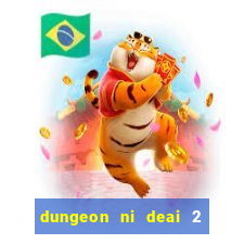 dungeon ni deai 2 temporada dublado